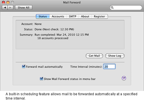 A built-in scheduling feature allows mail to be forwarded automatically at a specified time interval.